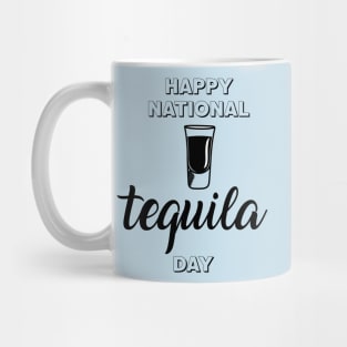 Let have a drink in happy national holiday - Tequila Day Mug